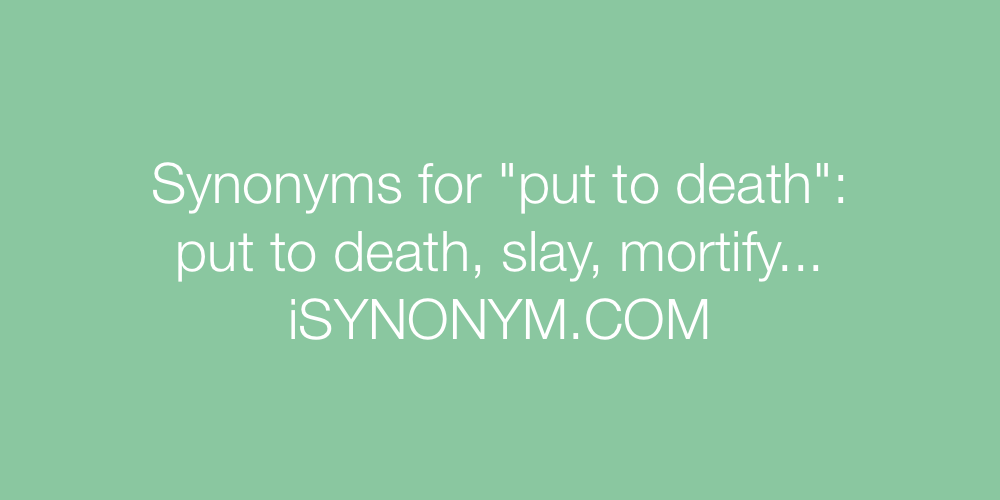 Synonyms put to death