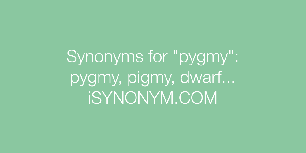 Synonyms pygmy