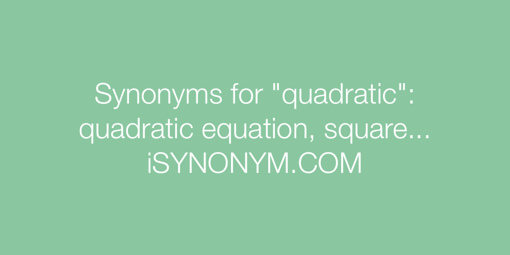 Synonyms quadratic