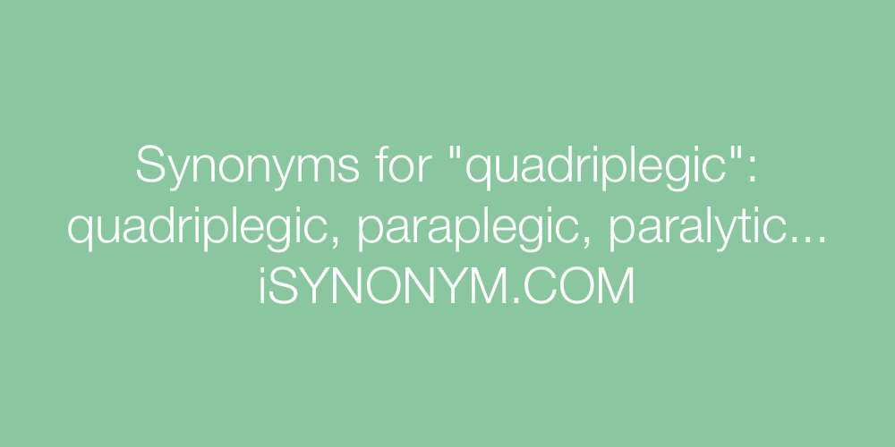 Synonyms quadriplegic