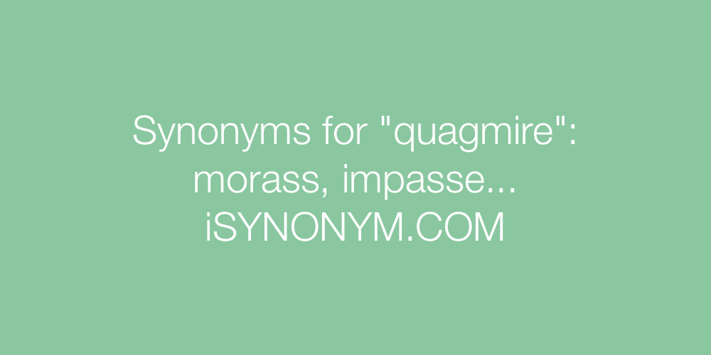 Synonyms quagmire