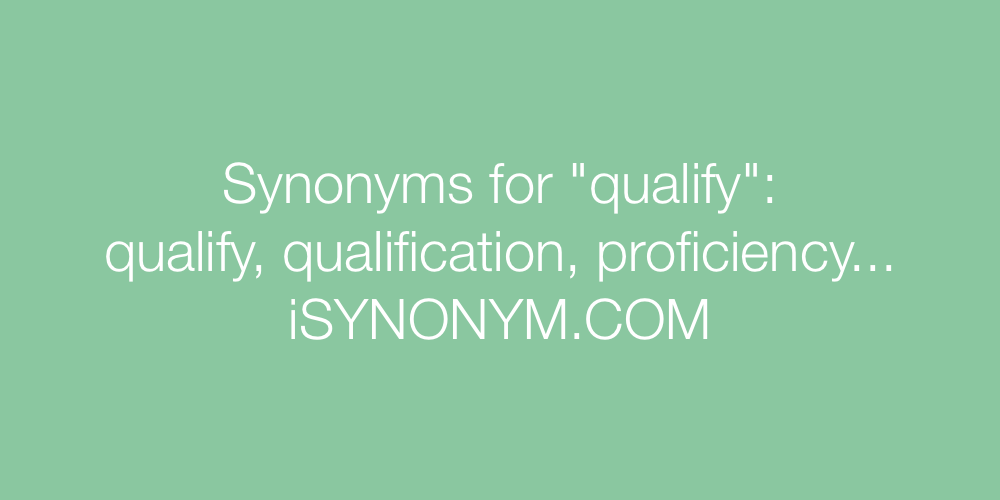 Synonyms qualify