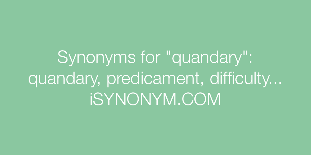 Synonyms quandary