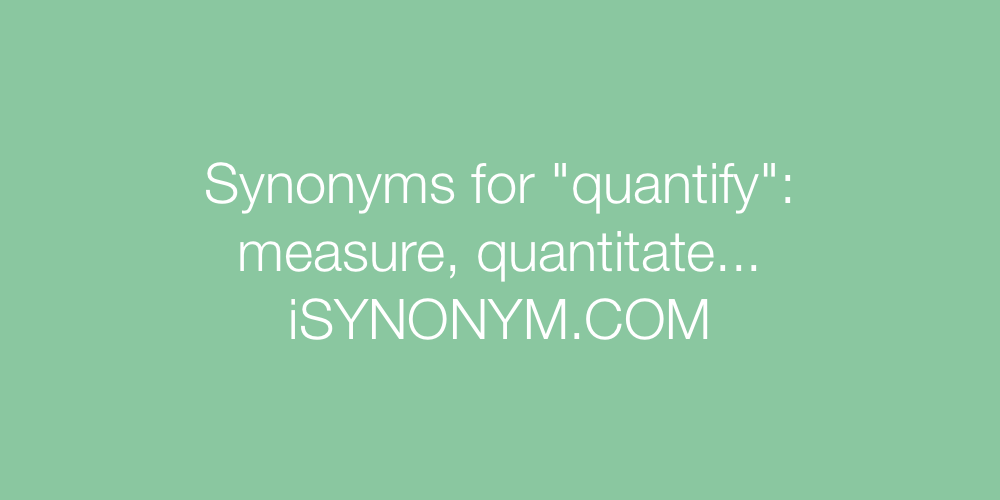 Synonyms quantify