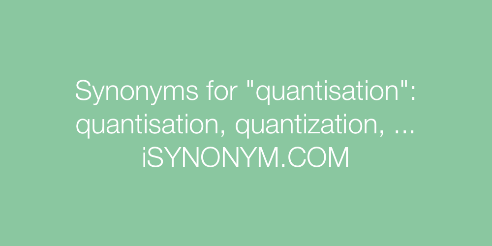 Synonyms quantisation