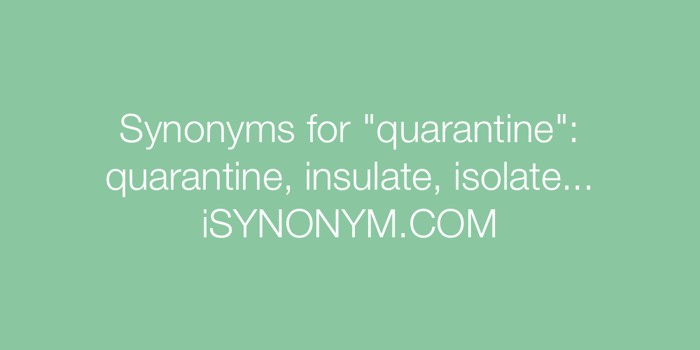 Synonyms quarantine