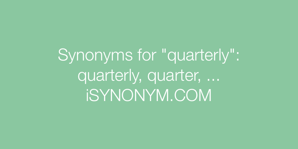 Synonyms quarterly