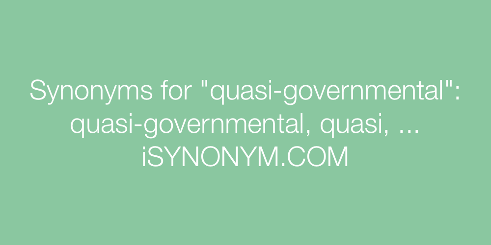 Synonyms quasi-governmental