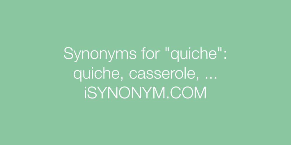 Synonyms quiche