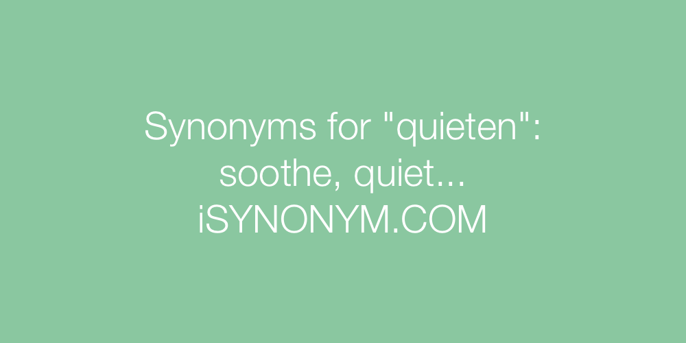 Synonyms quieten