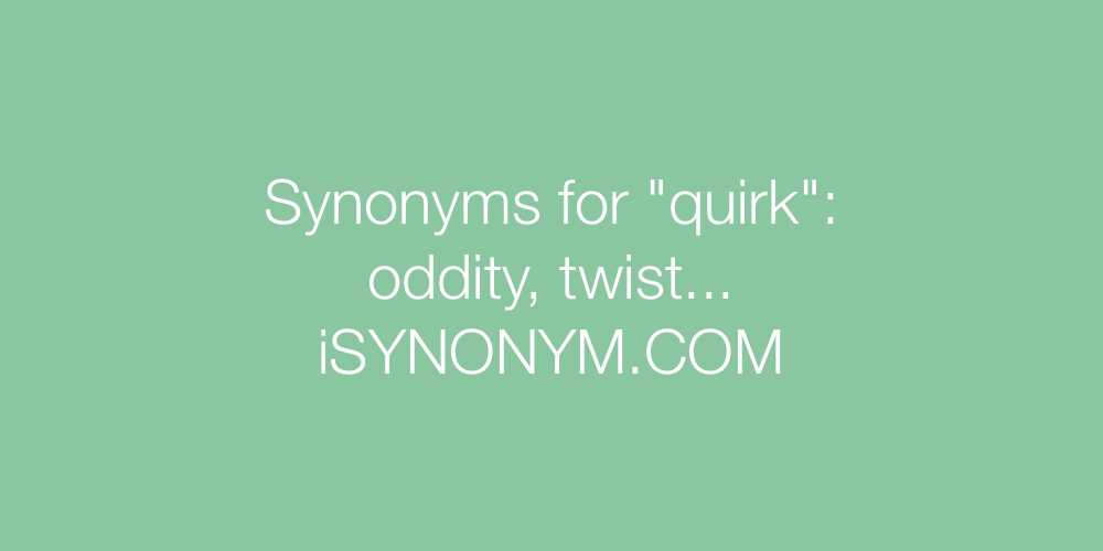 Synonyms quirk