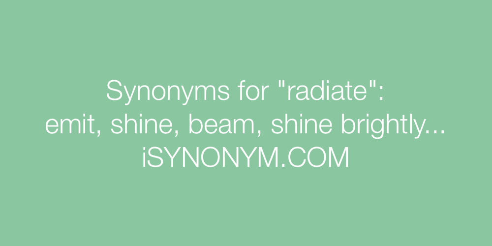 Synonyms radiate
