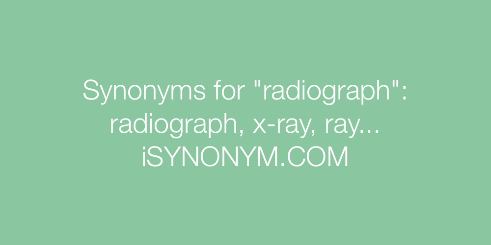 Synonyms radiograph