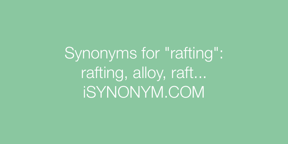 Synonyms rafting