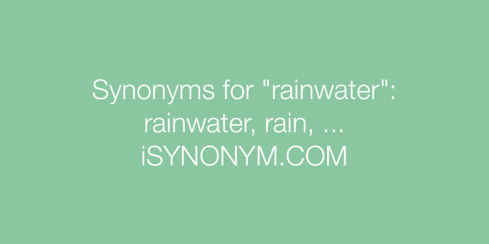 Synonyms rainwater