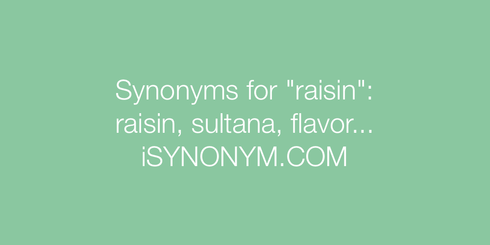 Synonyms raisin