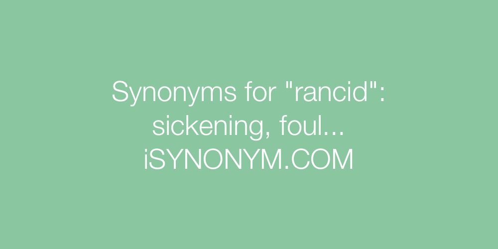 Synonyms rancid
