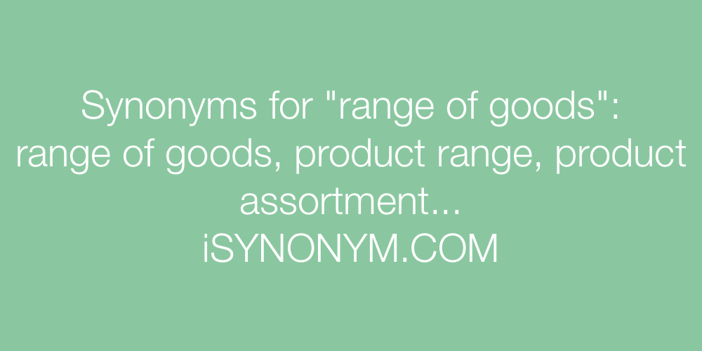 Synonyms range of goods