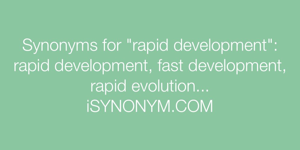 Synonyms rapid development