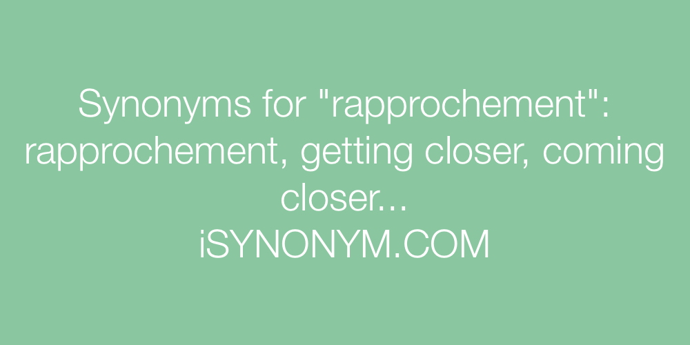 Synonyms rapprochement