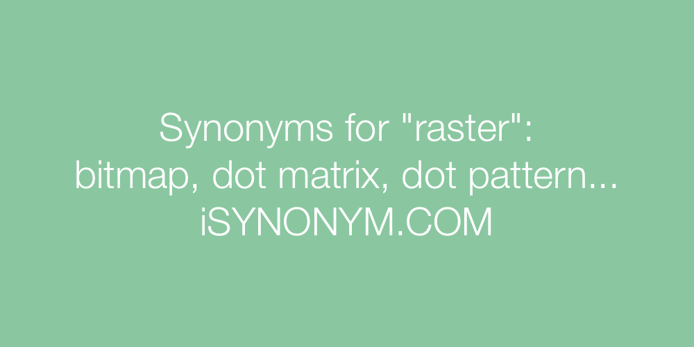 Synonyms raster