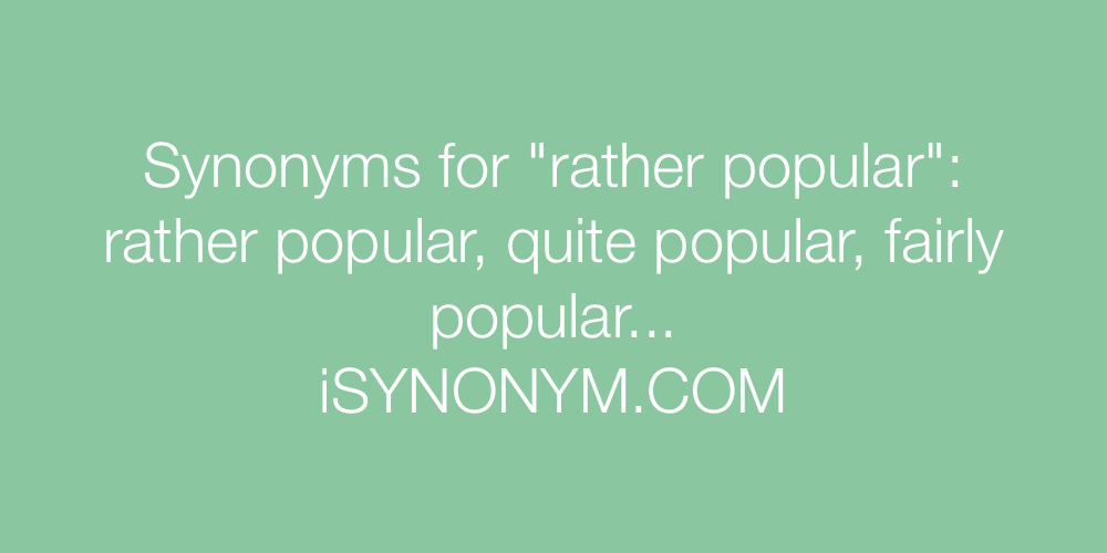 Synonyms rather popular