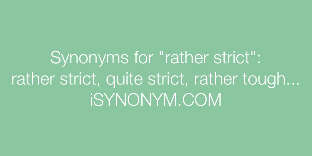 Synonyms rather strict