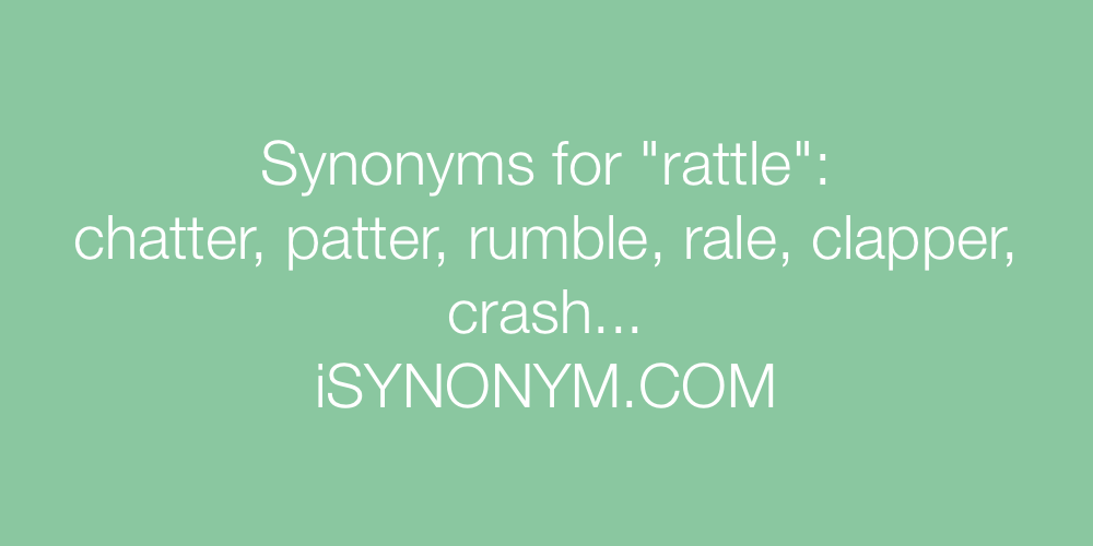 Synonyms rattle