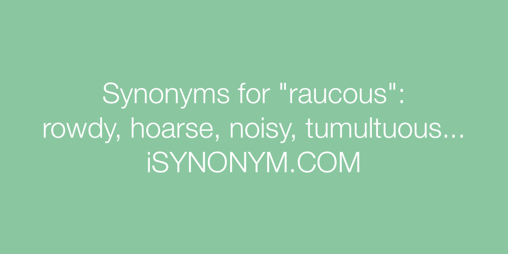 Synonyms raucous