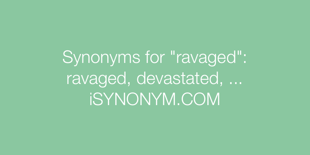 Synonyms ravaged