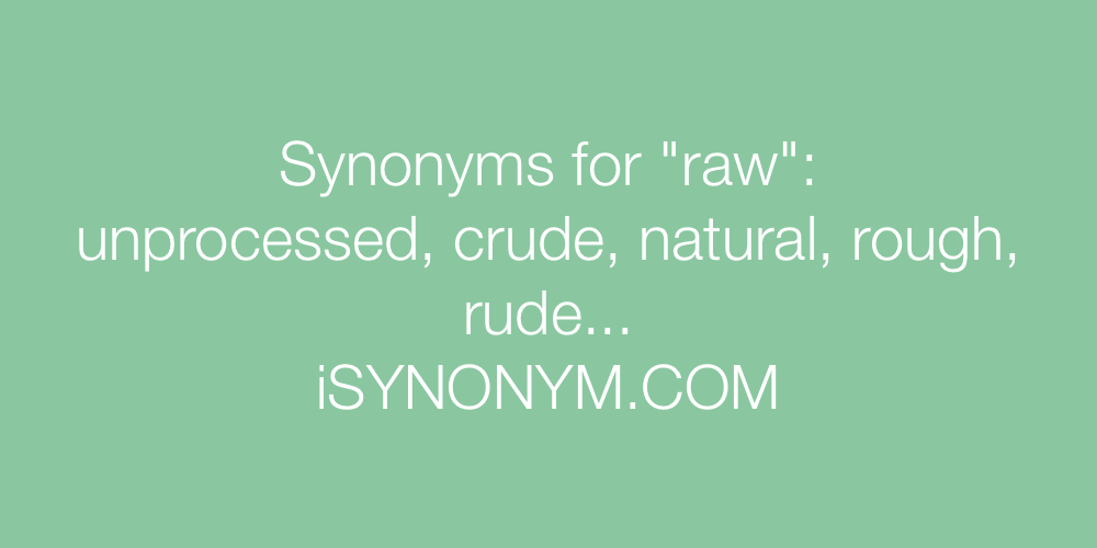 Synonyms raw