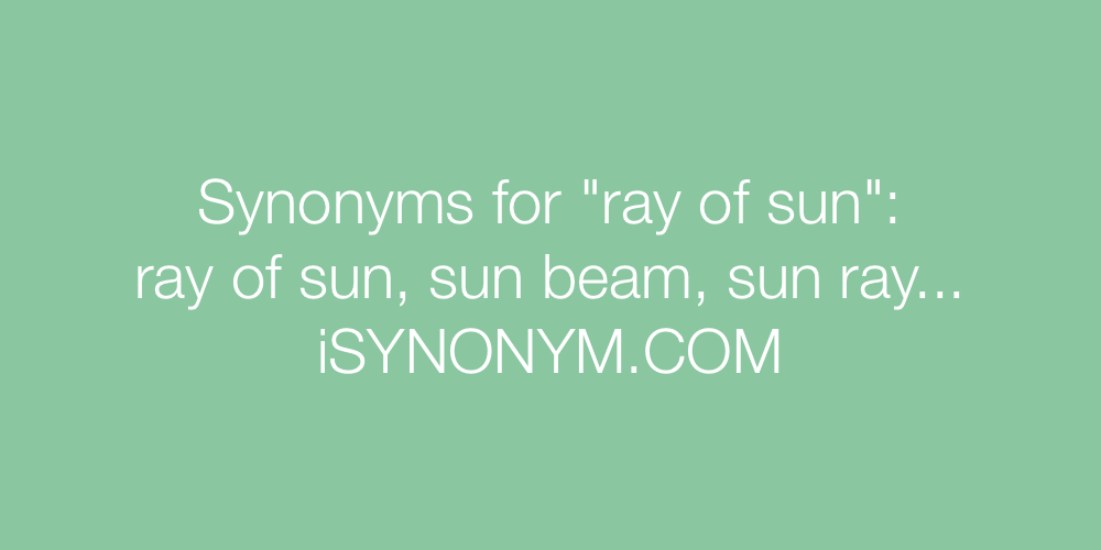 Synonyms ray of sun