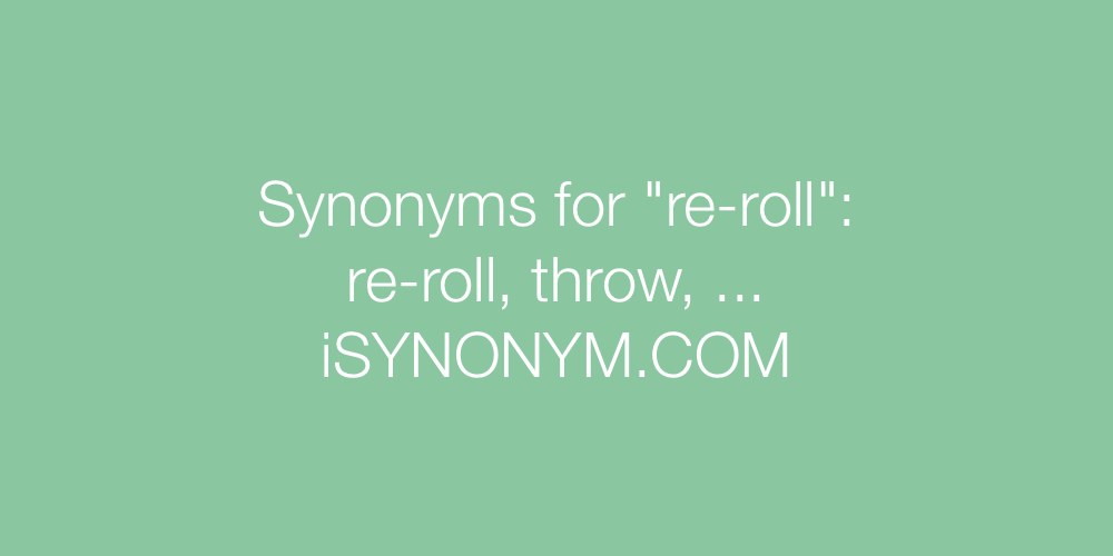 Synonyms re-roll