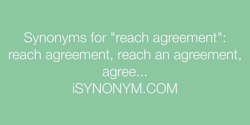 Synonyms reach agreement