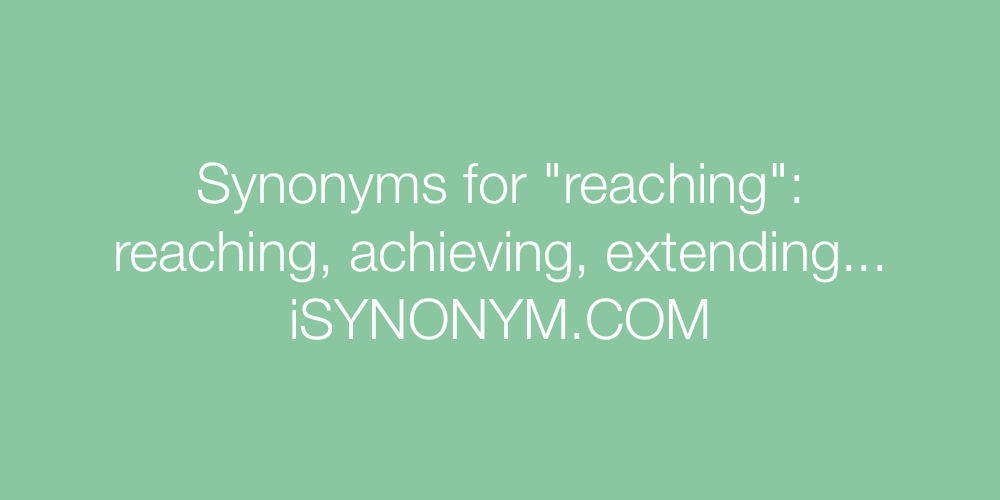 Synonyms reaching