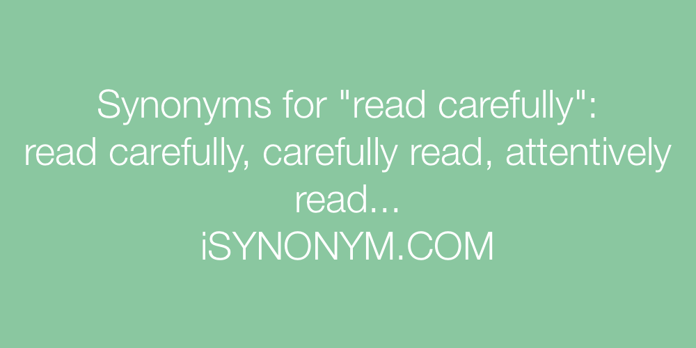 Synonyms read carefully