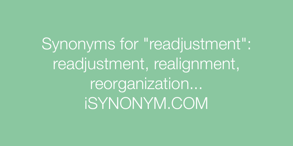 Synonyms readjustment