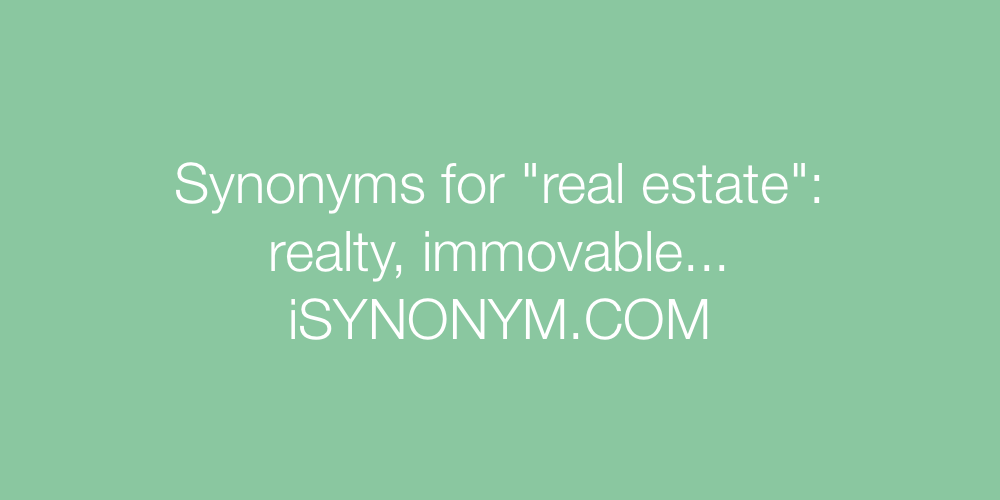 Synonyms real estate