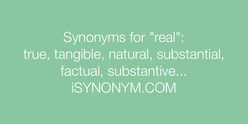 Synonyms real
