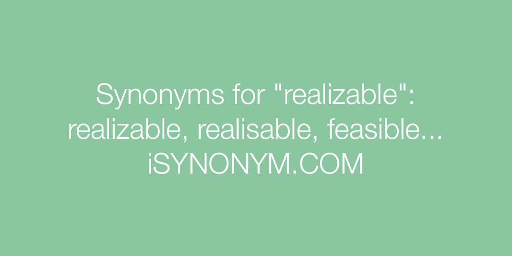 Synonyms realizable
