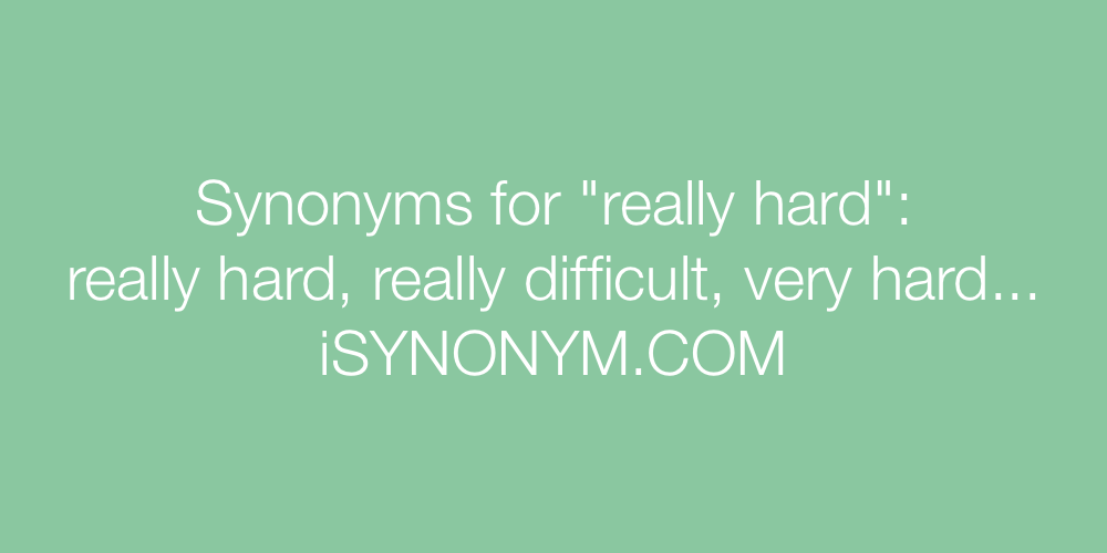 Synonyms really hard