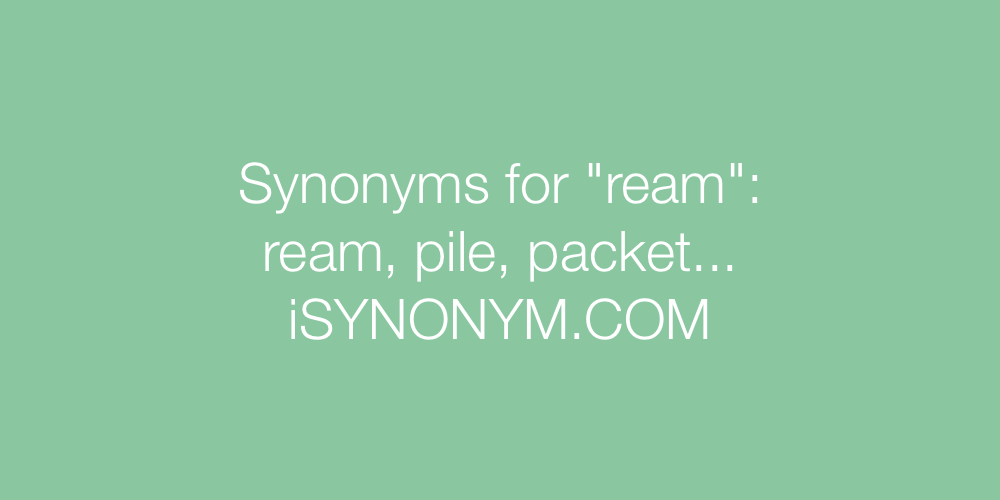 Synonyms ream