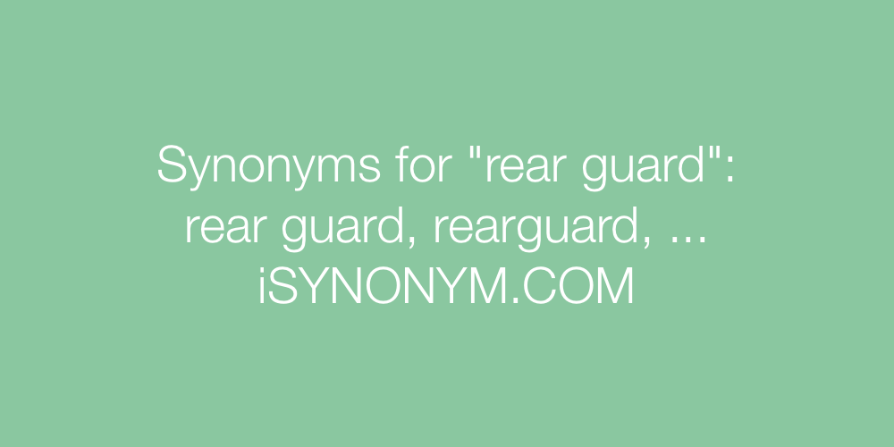 Synonyms rear guard