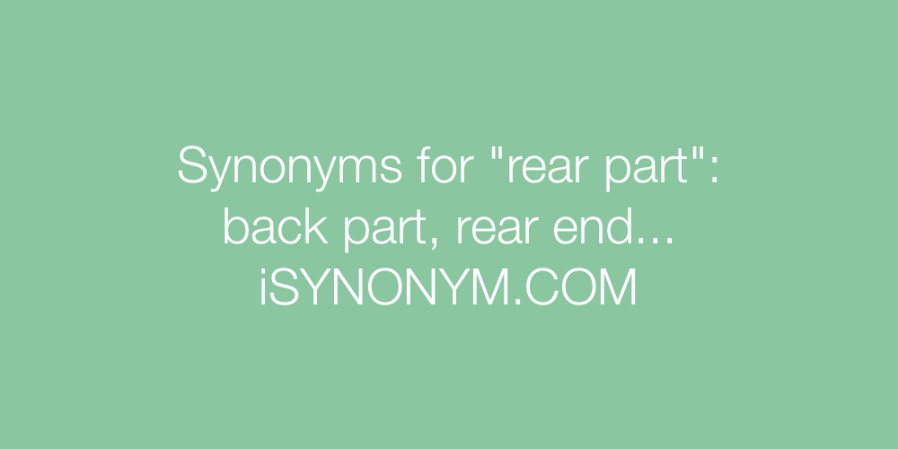 Synonyms rear part