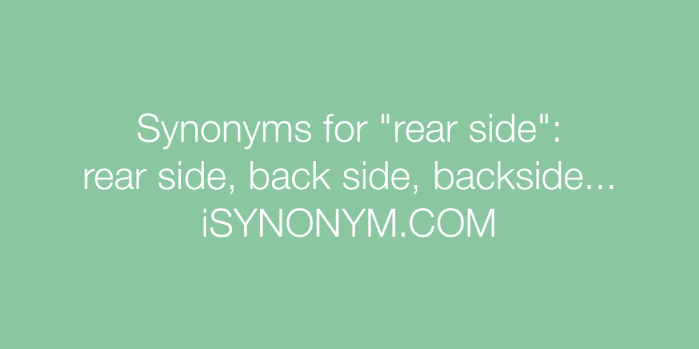 Synonyms rear side
