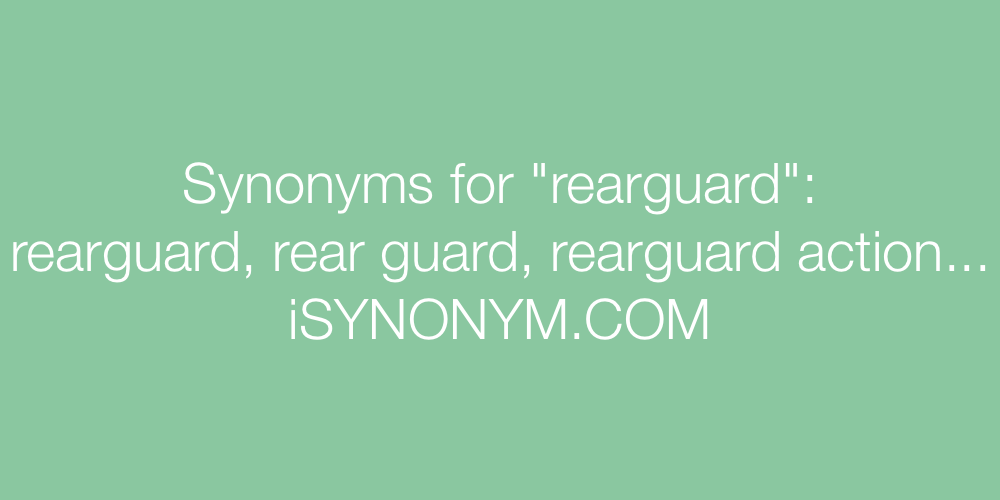 Synonyms rearguard