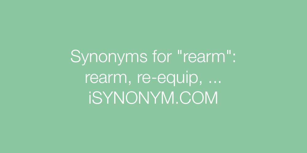 Synonyms rearm