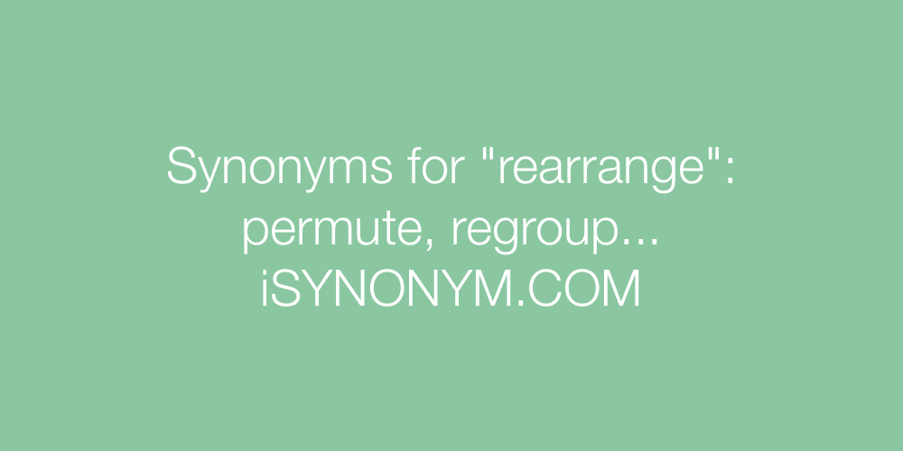 Synonyms rearrange