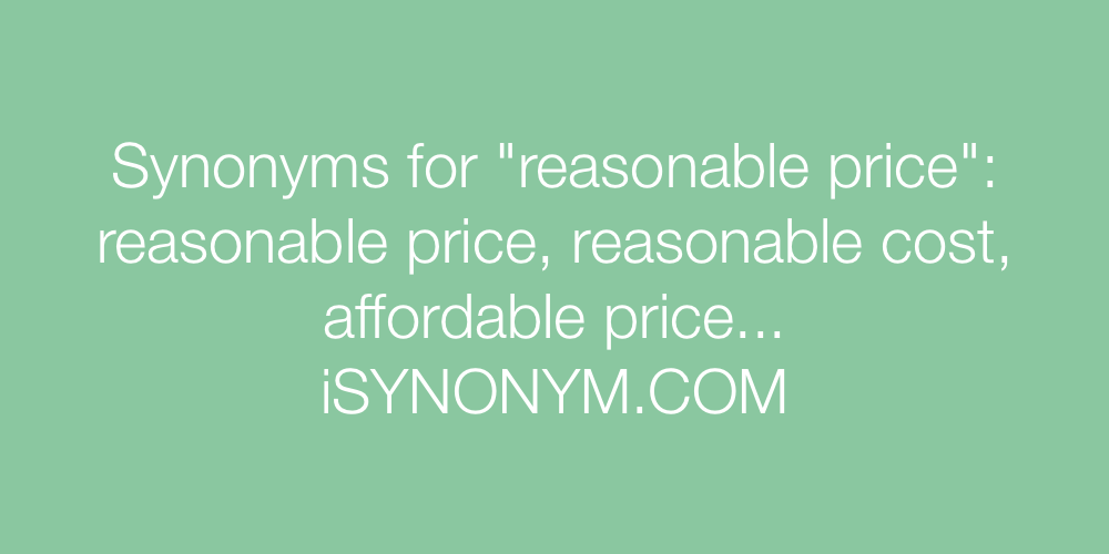 Synonyms reasonable price