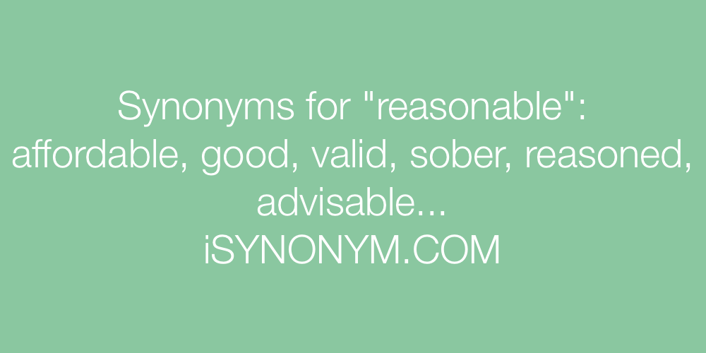 Synonyms reasonable